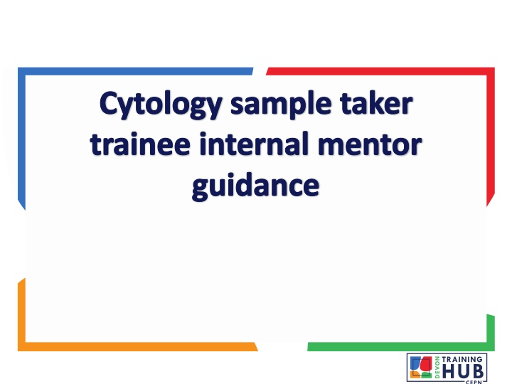Cytology Sample Taker Trainee Mentorship Program Overview