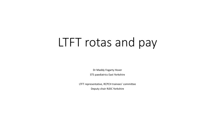 LTFT Rotas, Pay, and Work Schedule