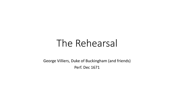 The Rehearsal and The Antagonists: Satire in Restoration Drama
