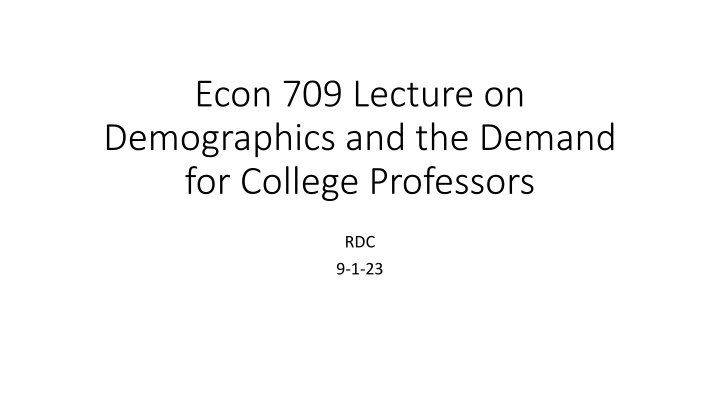 Analyzing the Demand for College Professors Based on Demographic Trends
