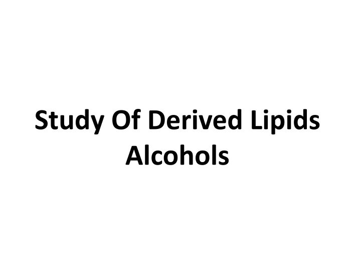 Alcohols in Lipid Structures and Their Importance