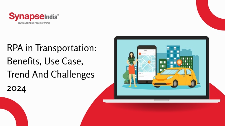 RPA in Transportation Benefits, Use Case, Trend And Challenges 2024