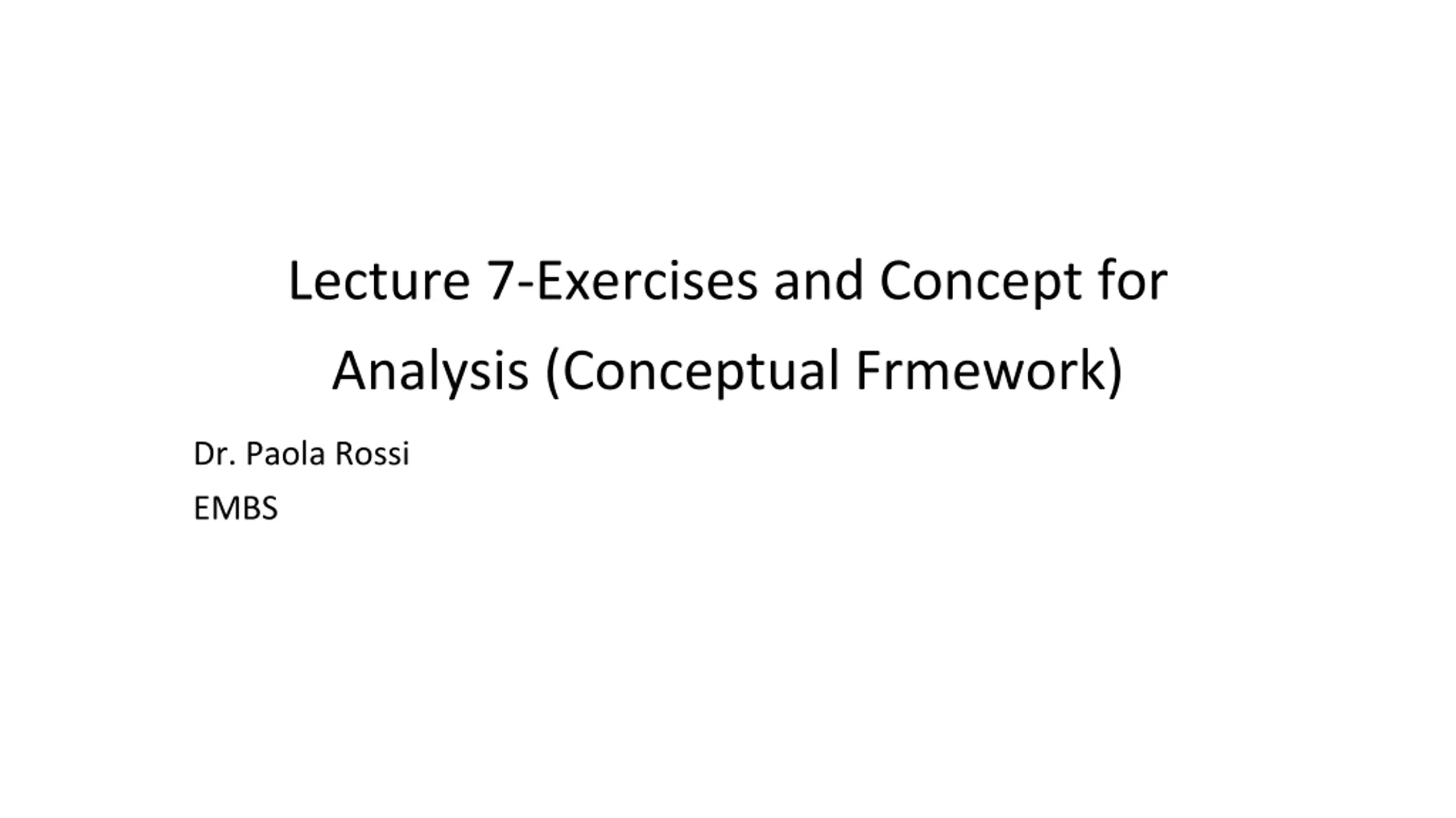 Lecture 7-Exercises and Concept for Analysis (Conceptual Frmework)