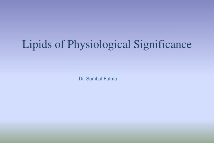 Significance of Lipids in Physiology