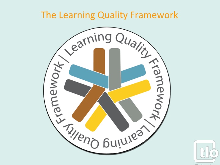 The Learning Quality Framework: Empowering Schools for 21st Century Learning