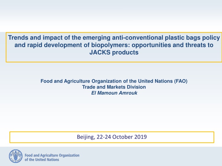 Impact of Emerging Anti-Conventional Plastic Bags Policy on Biopolymers: Opportunities & Threats to JACKS Products