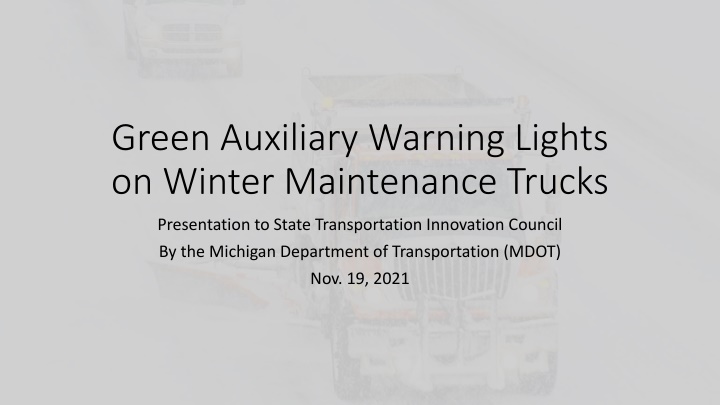 Effectiveness of Green Auxiliary Warning Lights on Winter Maintenance Trucks - MDOT Research