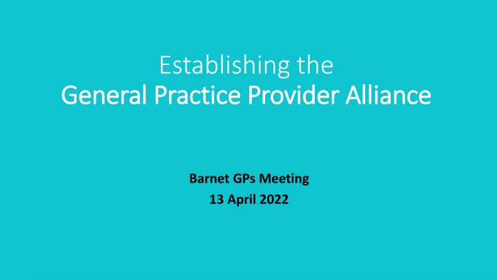 General Practice Provider Alliance Establishment and Progress Update