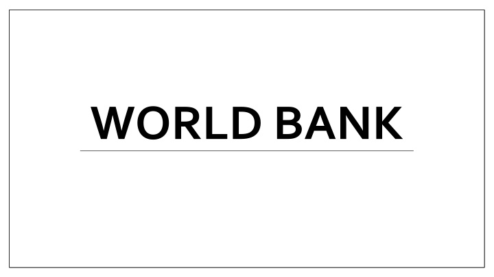 The World Bank: International Financial Institution Supporting Development Programs