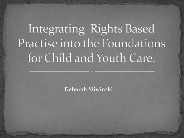 Integrating Rights-Based Practice into Child and Youth Care