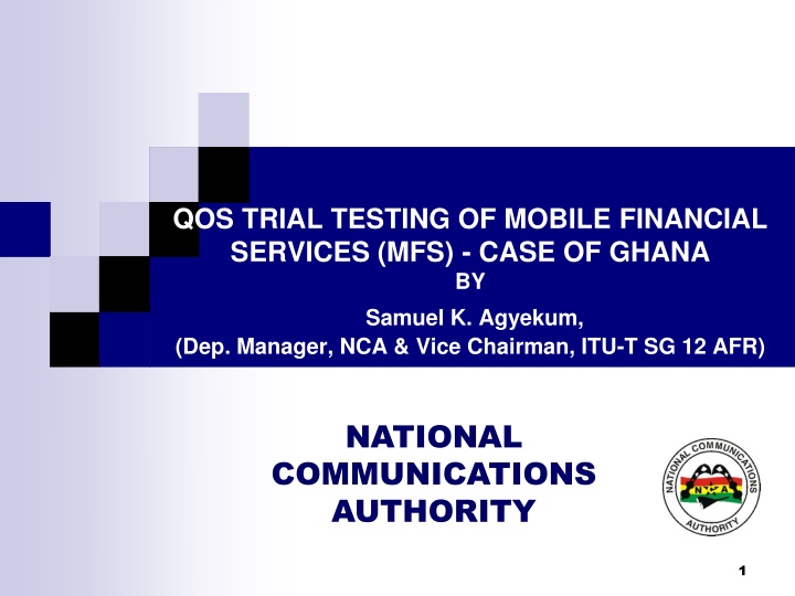 Quality of Service (QoS) Trial Testing of Mobile Financial Services in Ghana