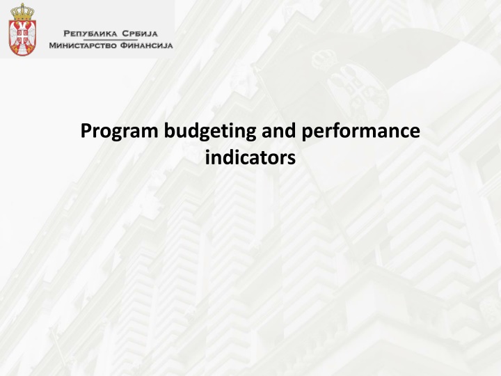 Program Budgeting and Performance Indicators in Government Budgeting Process