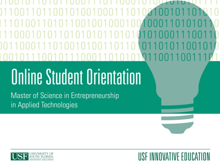 Welcome to University of South Florida: Online Orientation and Program Information