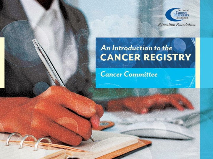 Role of a Cancer Committee in Comprehensive Care Programs