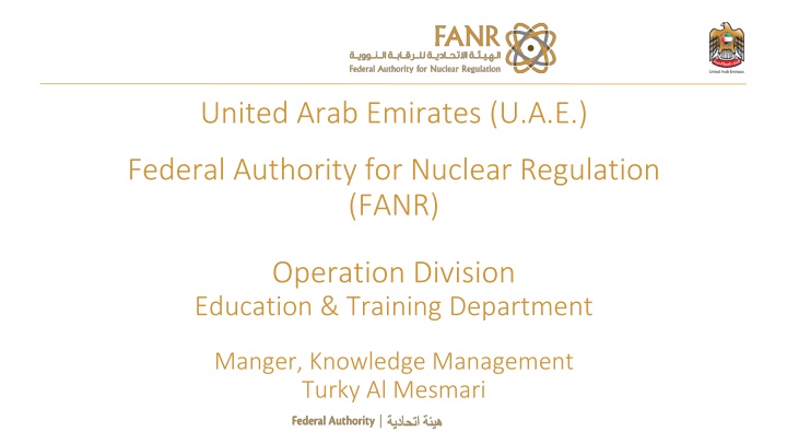 Overview of United Arab Emirates Federal Authority for Nuclear Regulation (FANR) Operations Division Education & Training