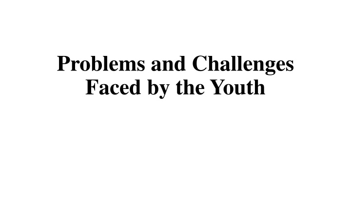 Challenges Faced by Youth in Today's Society