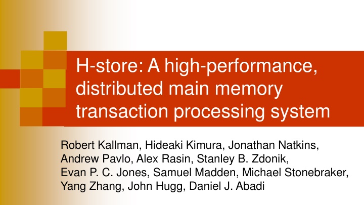 H-Store: A High-Performance, Distributed Main Memory Transaction Processing System