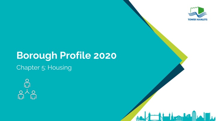 Tower Hamlets Housing Profile and Challenges