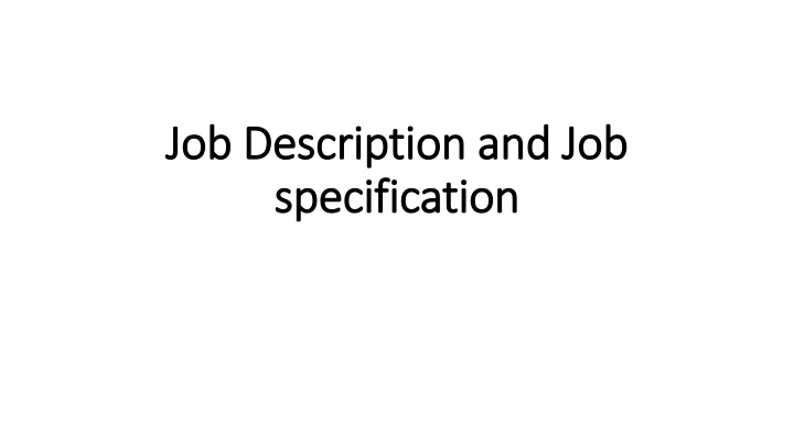 Importance of Job Description and Job Specification in Job Analysis