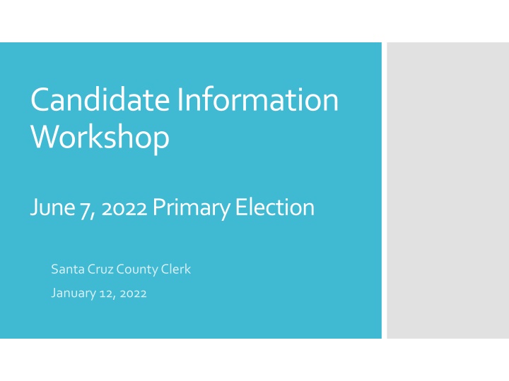 Candidate Information Workshop for June 7, 2022 Primary Election