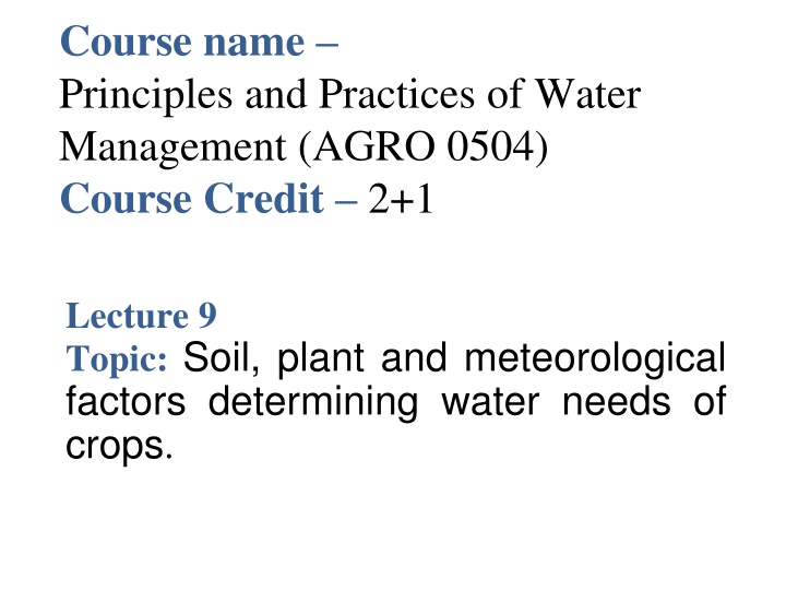 Factors Affecting Water Needs of Crops in Agriculture