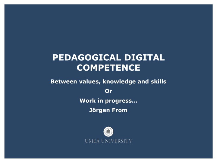 Pedagogical Digital Competence in Education