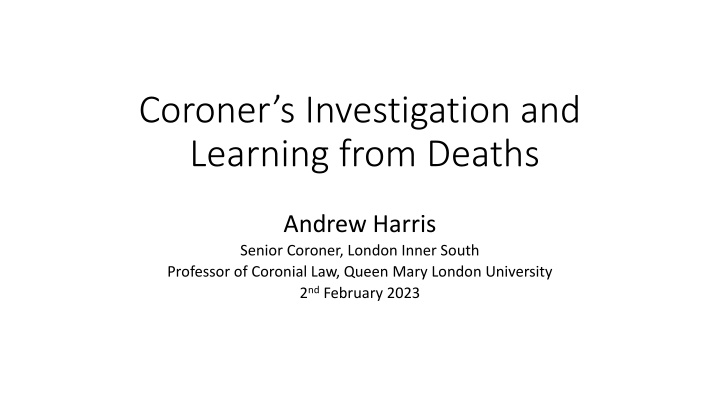 Coroners' Investigations and Learning from Deaths