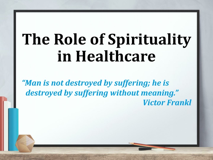 Spirituality and Wholeness in Healthcare
