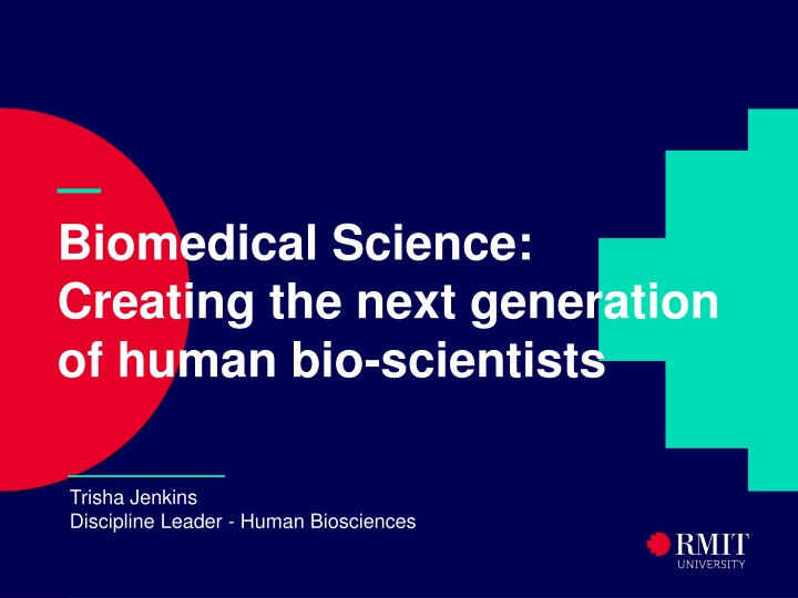 Biomedical Sciences: Shaping Future Bio-Scientists
