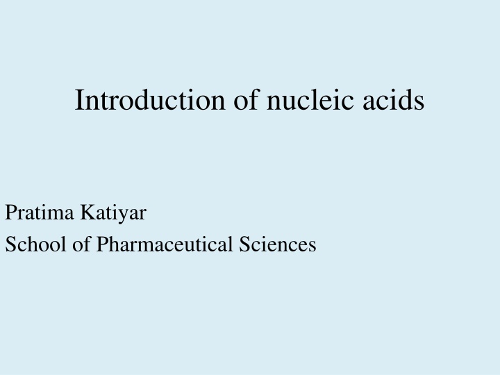 Overview of Nucleic Acids in School of Pharmaceutical Sciences
