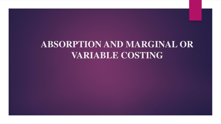 Absorption and Marginal Costing in Accounting