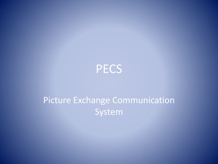PECS - A Comprehensive Guide