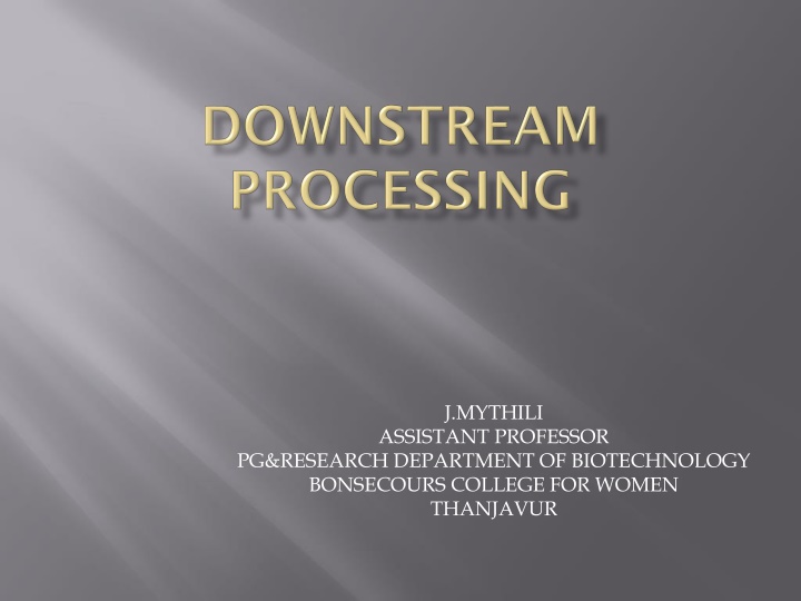 Downstream Processing in Biotechnology for Product Recovery and Purification