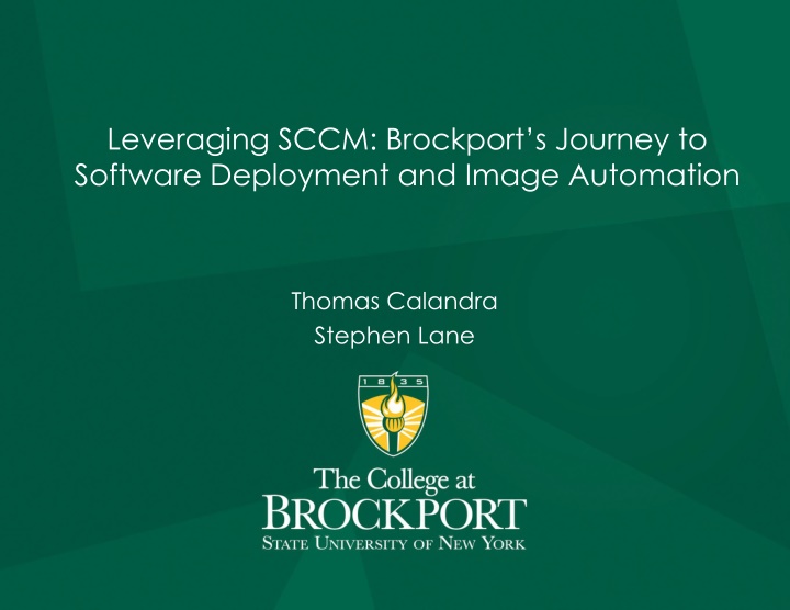 Journey to Software Deployment Automation with SCCM at Brockport