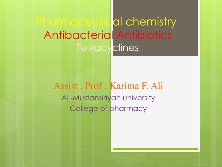 Tetracyclines: Antibiotics in Pharmaceutical Chemistry