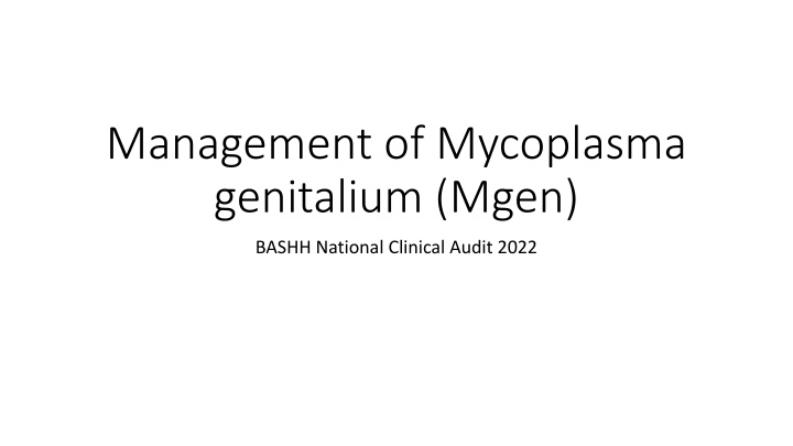 Management of Mycoplasma genitalium (Mgen) - BASHH National Clinical Audit 2022