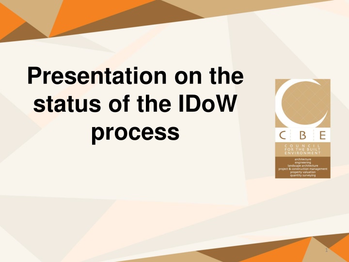 Update on IDoW Process in Built Environment Professions