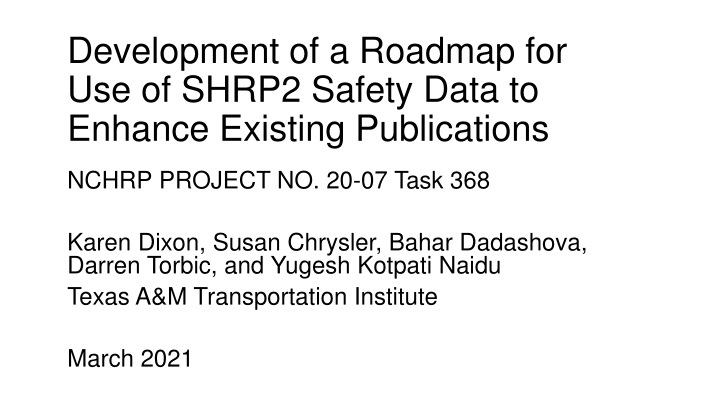 Enhancing Safety Data to Improve AASHTO Policy