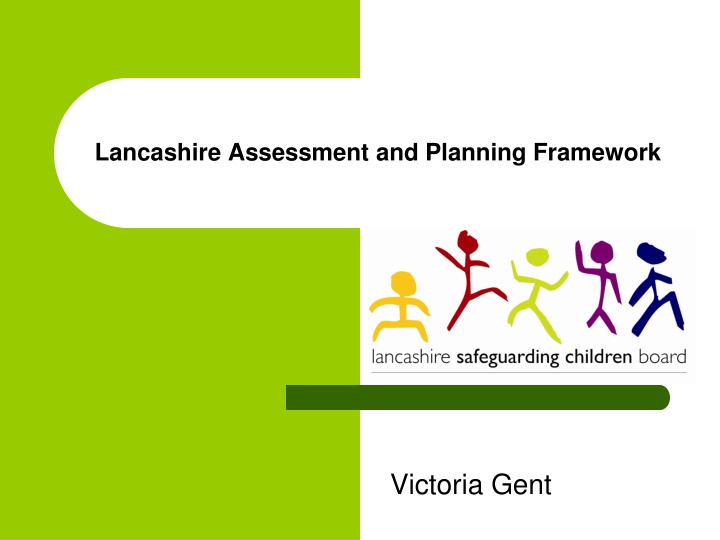 Lancashire Assessment and Planning Framework: Enhancing Child Welfare Through Comprehensive Assessments