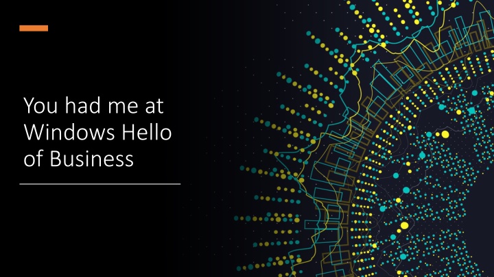 Enhancing Security with Windows Hello for Business