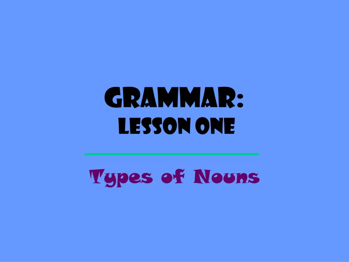 Types of Nouns: Common, Proper, Concrete, and Abstract