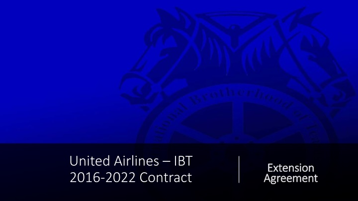 United Airlines IBT 2016-2022 Contract Extension Agreement Details