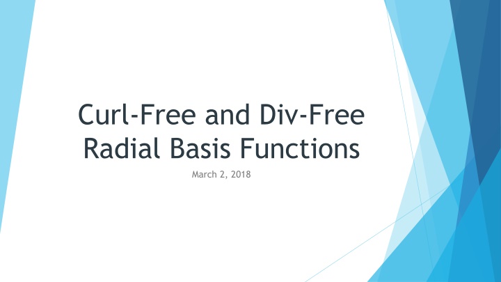 Curl-Free and Div-Free Radial Basis Functions in Physical Situations