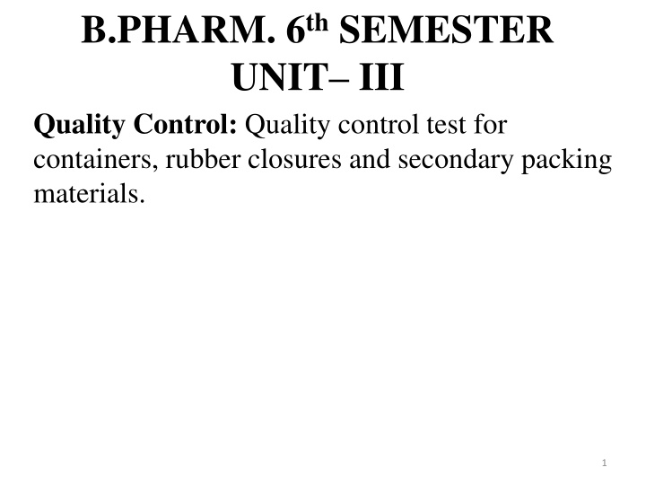 Quality Control Tests for Containers, Rubber Closures, and Packaging Materials in Pharmaceutical Industry