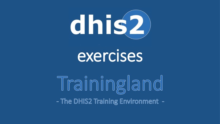 DHIS2 Trainingland - Data Analysis and Visualization Exercises