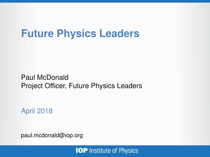 Enhancing Physics Education: Future Physics Leaders Initiative