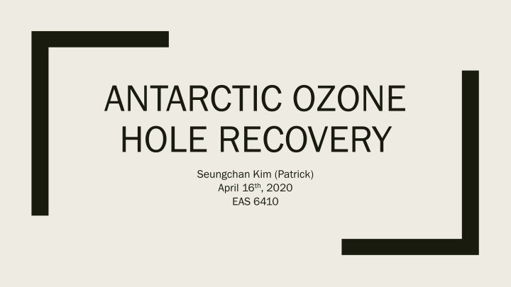 Antarctic Ozone Hole Recovery and Future Challenges