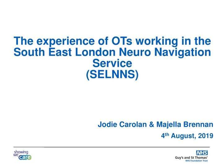 Insights into South East London Neuro Navigation Service (SELNNS)