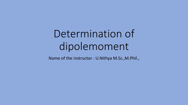 Determination of Dipole Moment in Chemistry