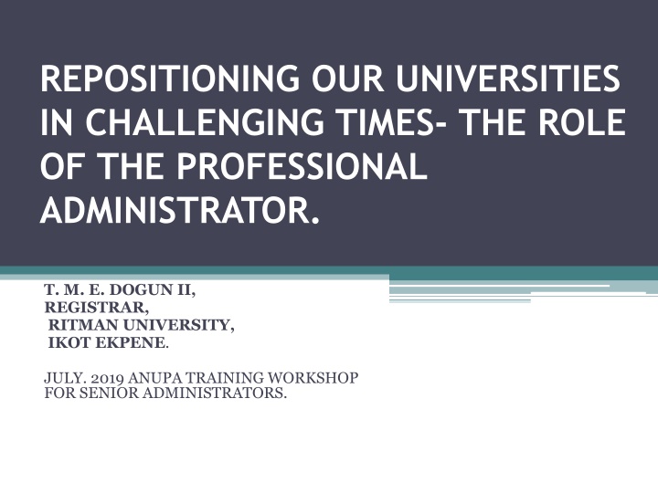 Repositioning Our Universities in Challenging Times: The Role of the Professional Administrator